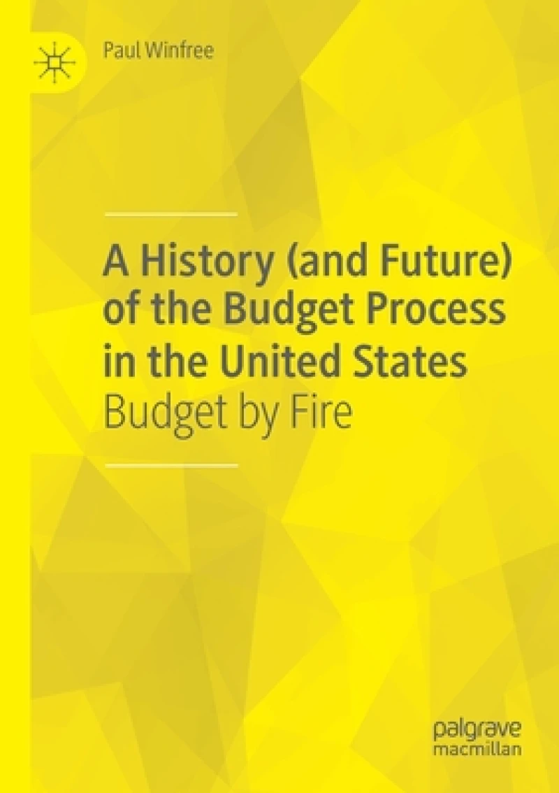A History (and Future) of the Budget Process in the United States