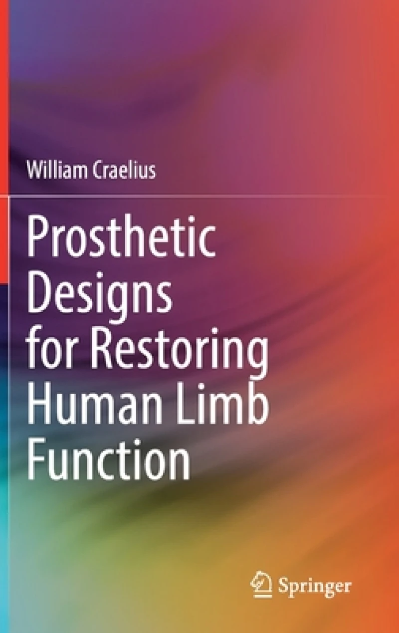 Prosthetic Designs for Restoring Human Limb Function