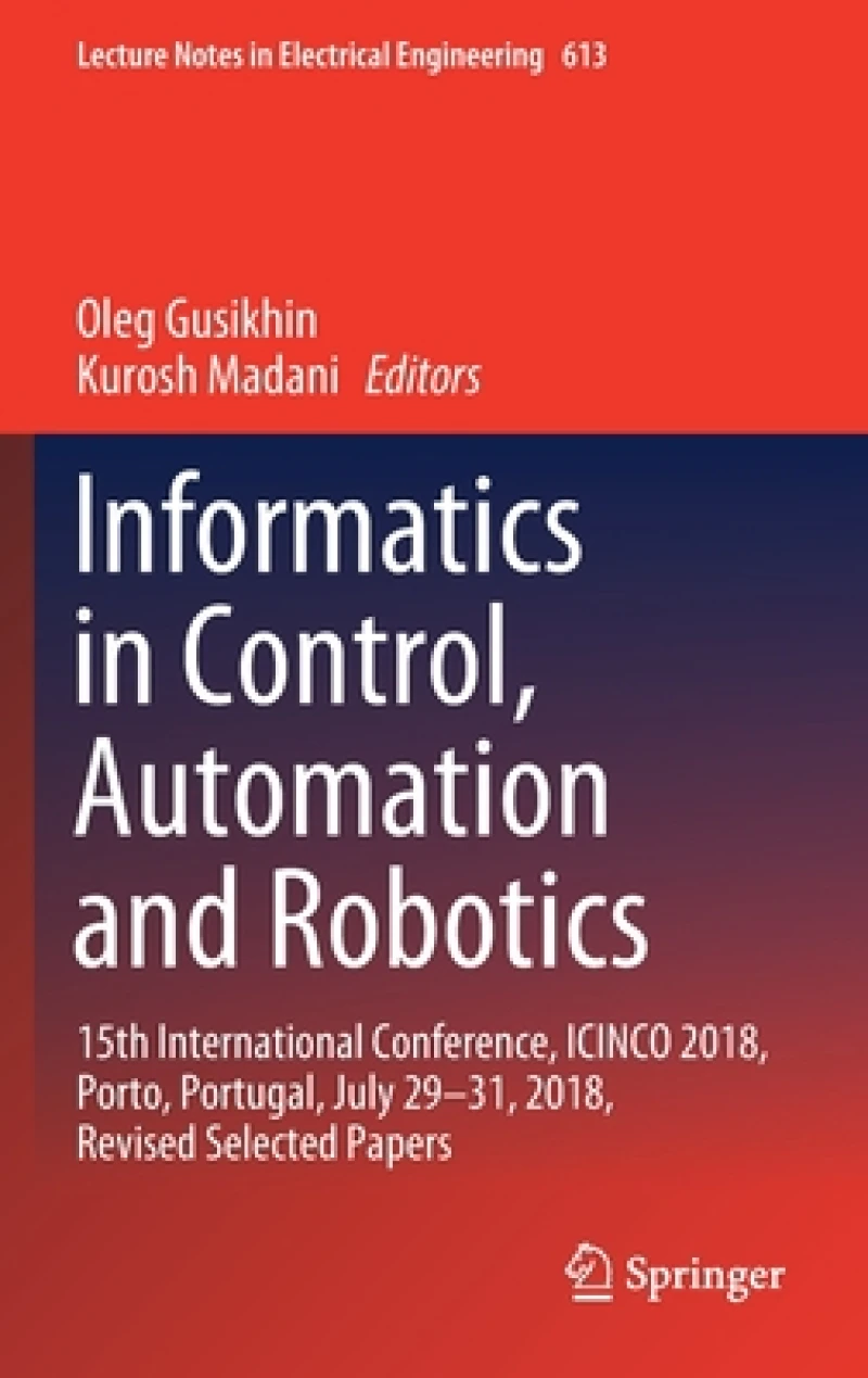 Informatics in Control, Automation and Robotics