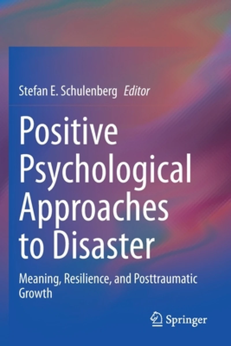 Positive Psychological Approaches to Disaster