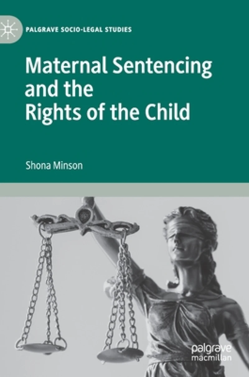 Maternal Sentencing and the Rights of the Child