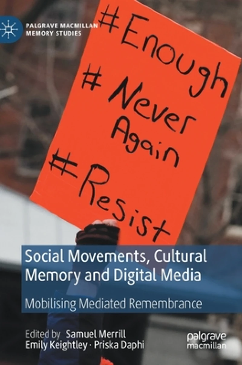 Social Movements, Cultural Memory and Digital Media