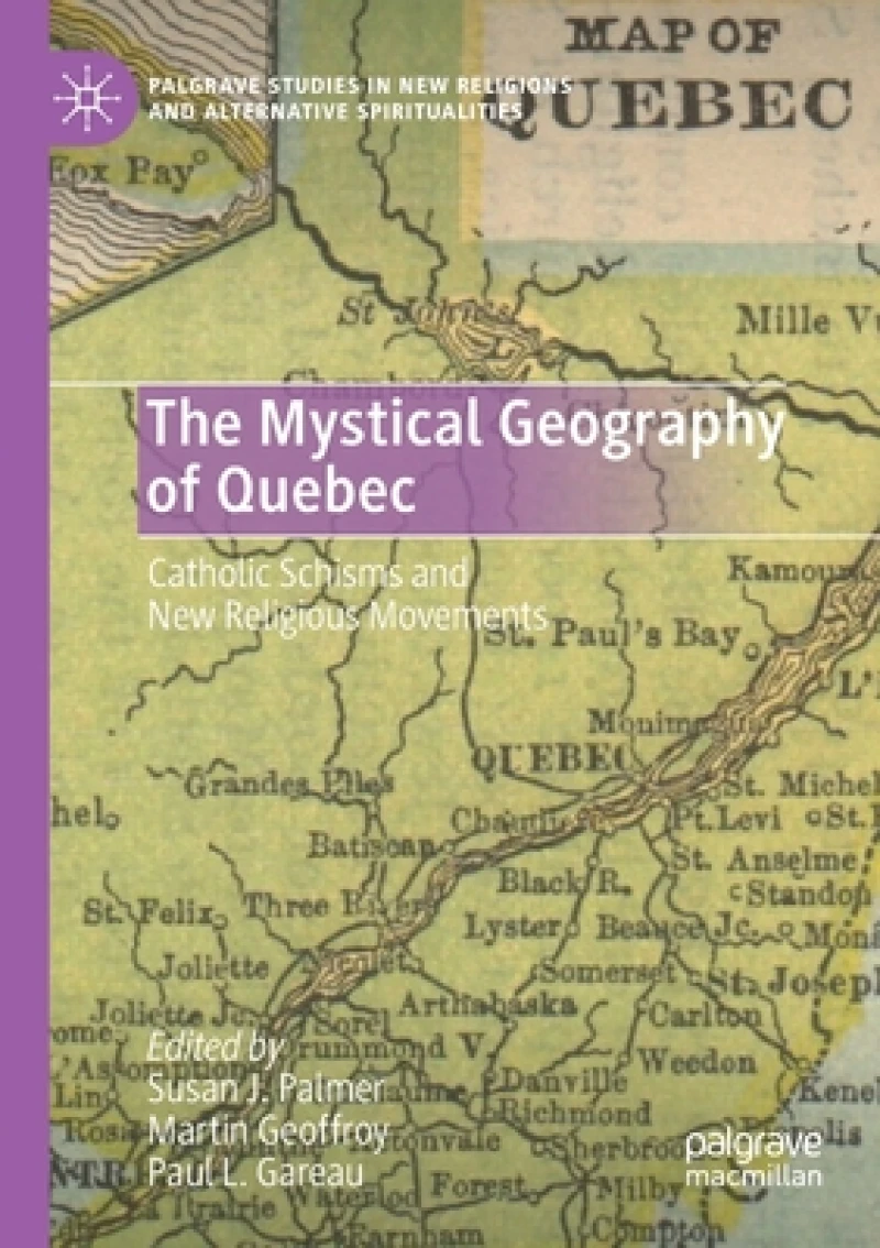The Mystical Geography of Quebec