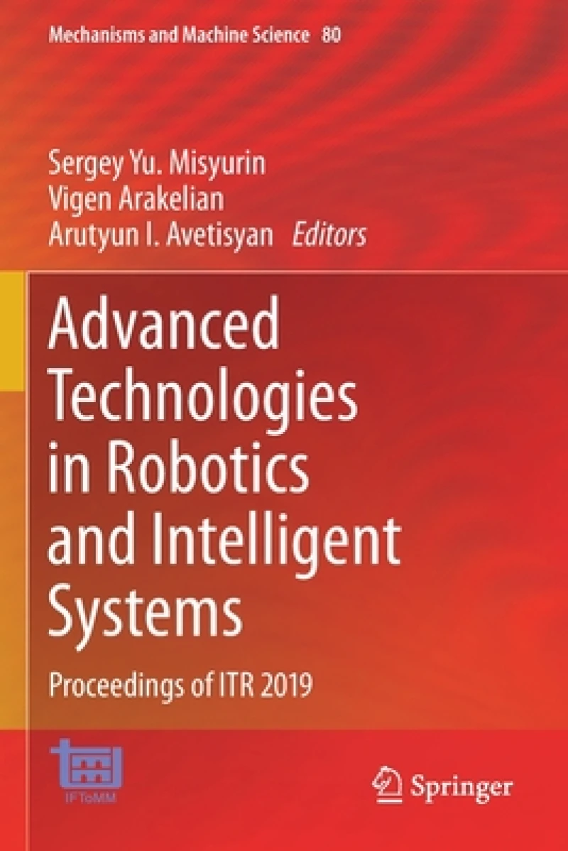 Advanced Technologies in Robotics and Intelligent Systems