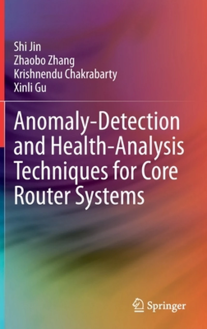 Anomaly-Detection and Health-Analysis Techniques for Core Router Systems