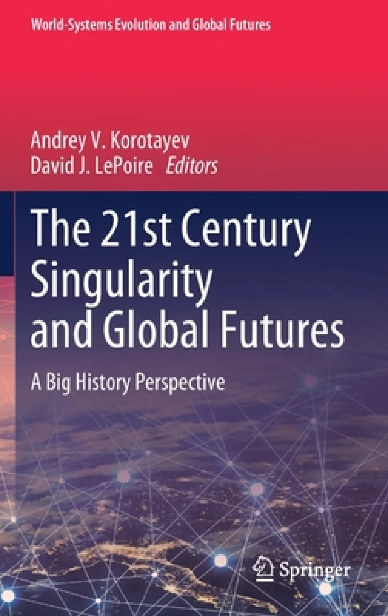 The 21st Century Singularity and Global Futures