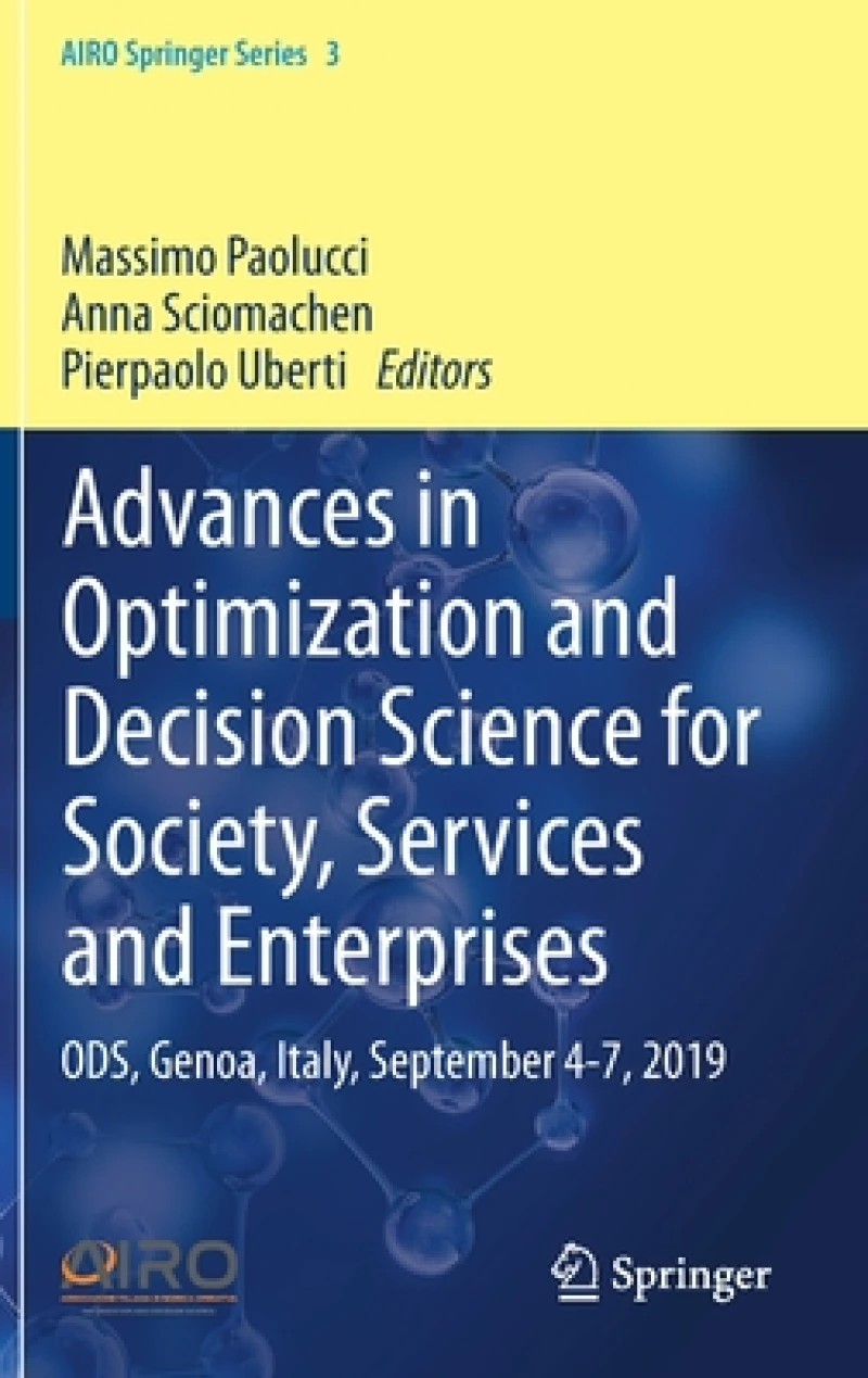 Advances in Optimization and Decision Science for Society, Services and Enterprises