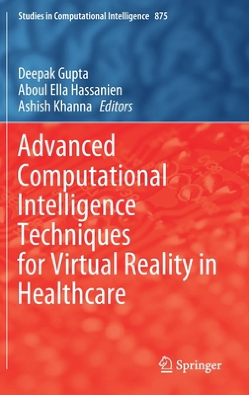 Advanced Computational Intelligence Techniques for Virtual Reality in Healthcare