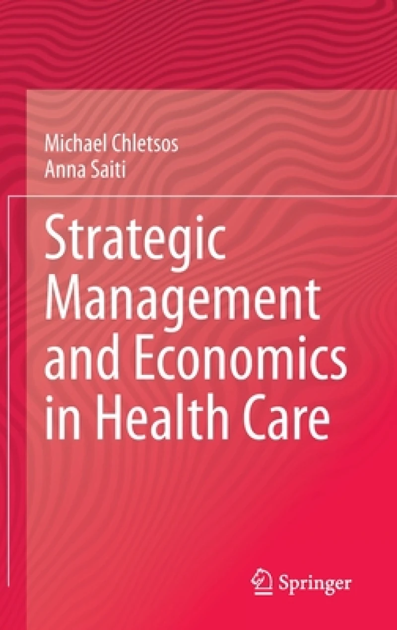 Strategic Management and Economics in Health Care