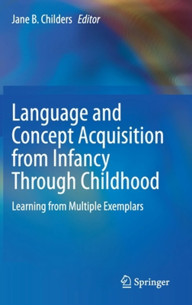 Language and Concept Acquisition from Infancy Through Childhood