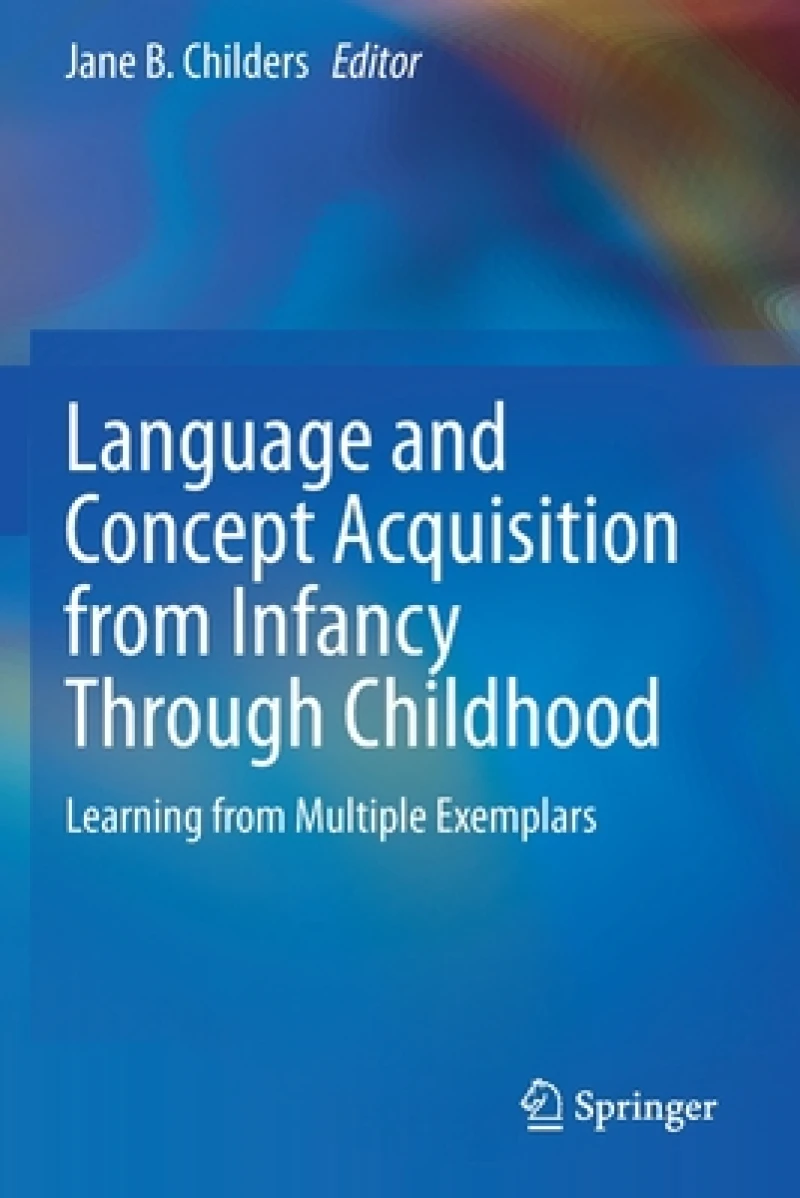 Language and Concept Acquisition from Infancy Through Childhood