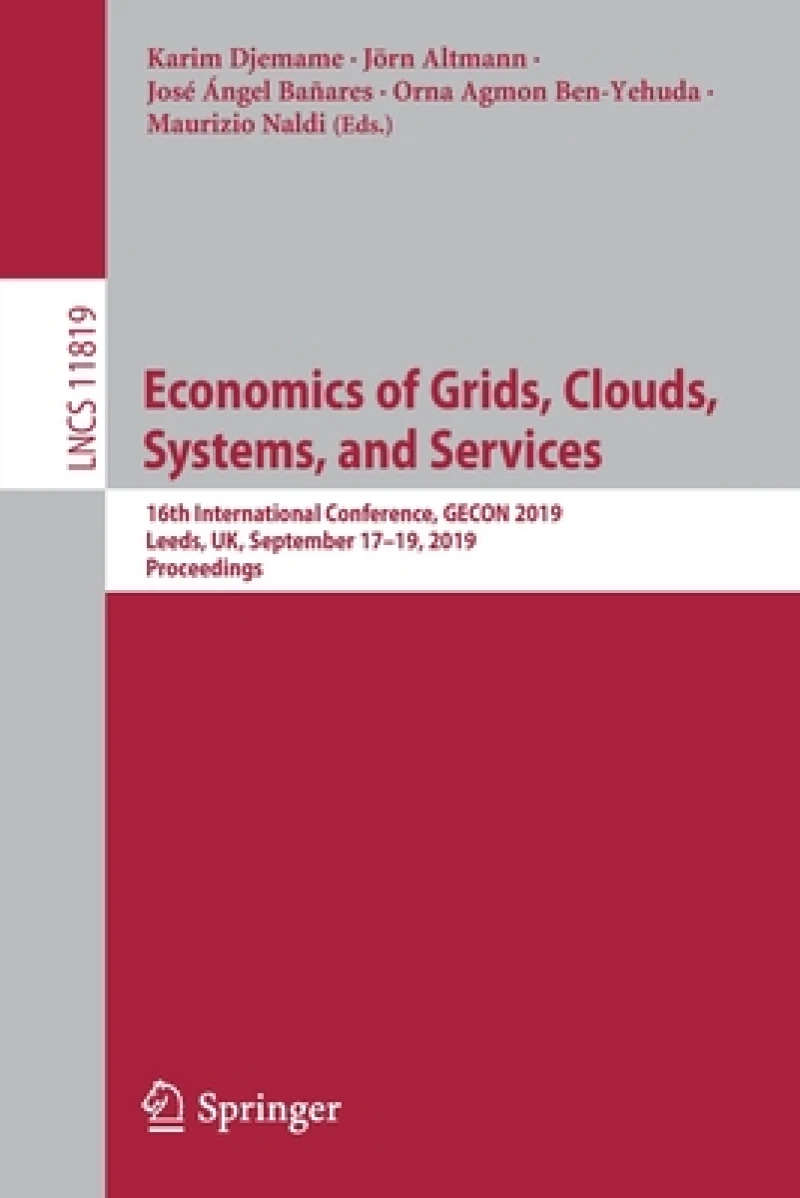Economics of Grids, Clouds, Systems, and Services