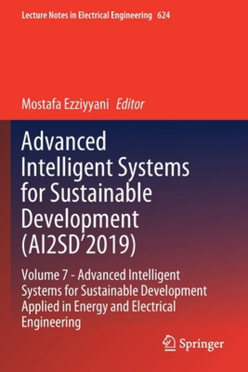 Advanced Intelligent Systems for Sustainable Development (AI2SD''2019)