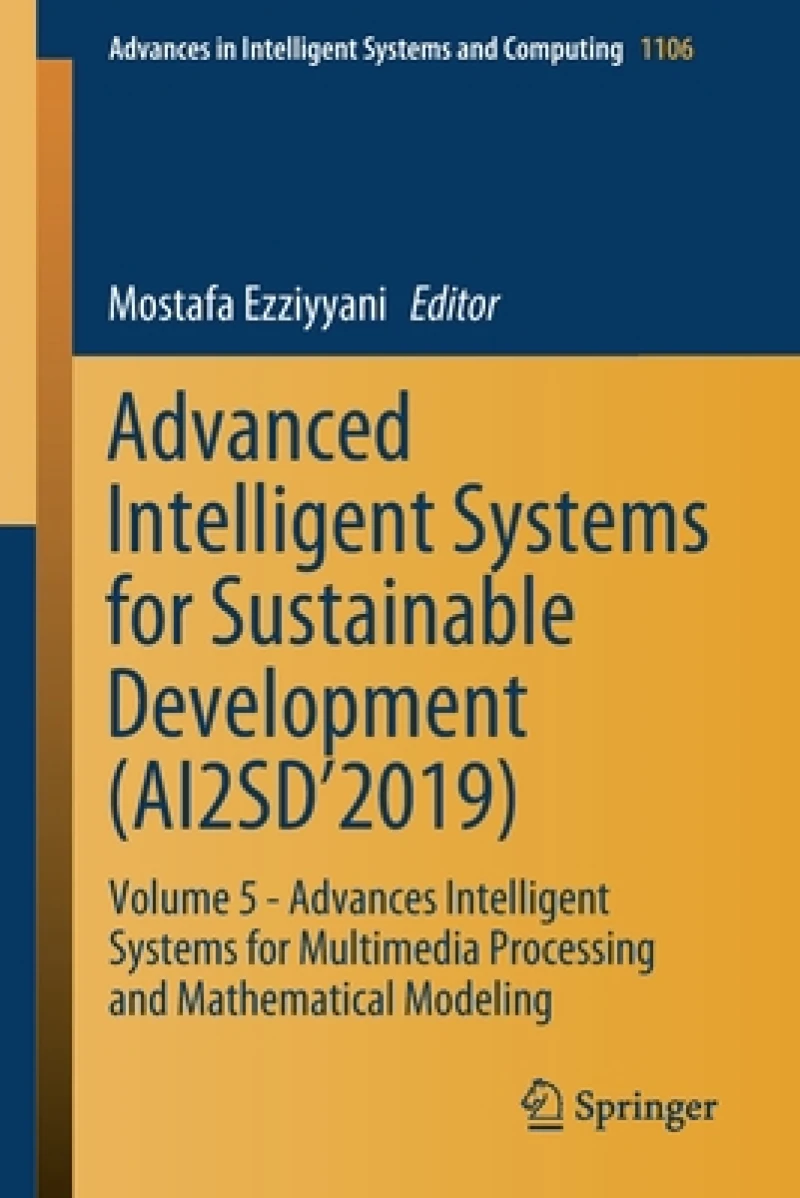 Advanced Intelligent Systems for Sustainable Development (AI2SD''2019)