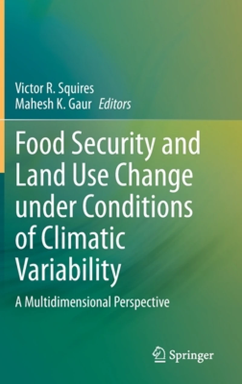 Food Security and Land Use Change under Conditions of Climatic Variability