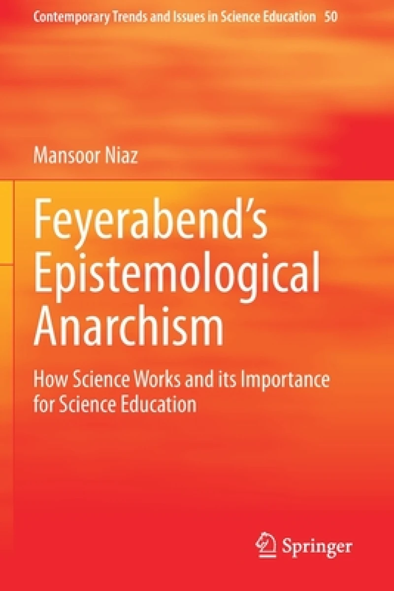 Feyerabend''s Epistemological Anarchism