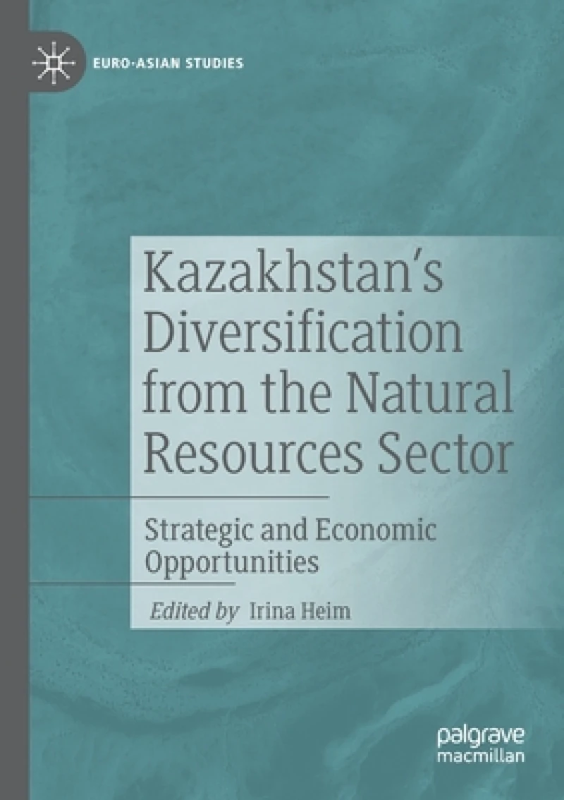 Kazakhstan''s Diversification from the Natural Resources Sector