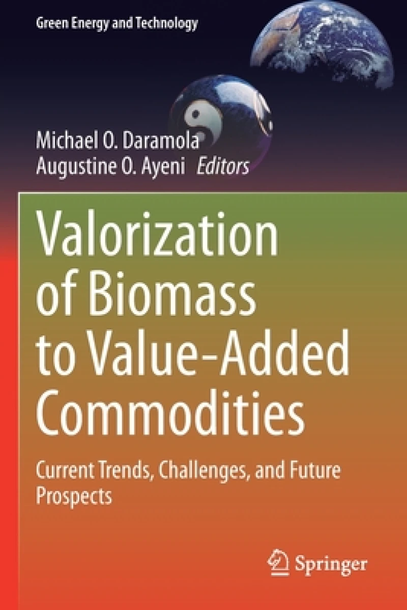 Valorization of Biomass to Value-Added Commodities