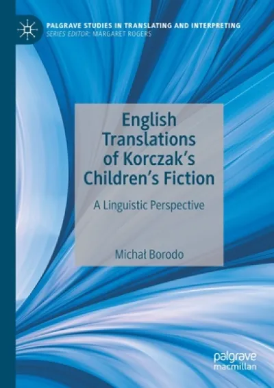 English Translations of Korczak’s Children’s Fiction