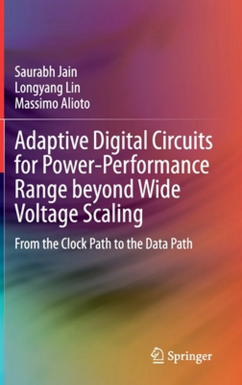 Adaptive Digital Circuits for Power-Performance Range beyond Wide Voltage Scaling