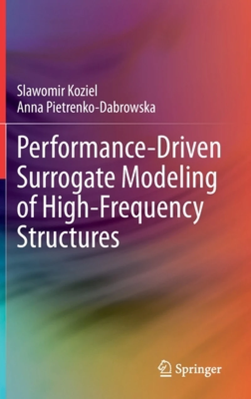 Performance-Driven Surrogate Modeling of High-Frequency Structures