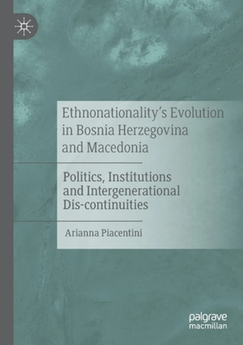 Ethnonationality''s Evolution in Bosnia Herzegovina and Macedonia