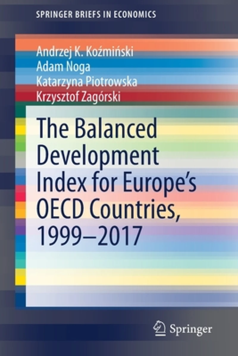 The Balanced Development Index for Europe’s OECD Countries, 1999–2017