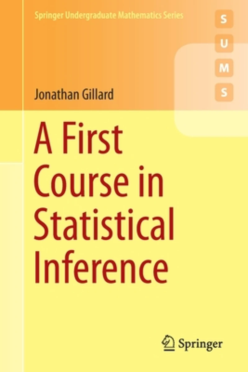 A First Course in Statistical Inference