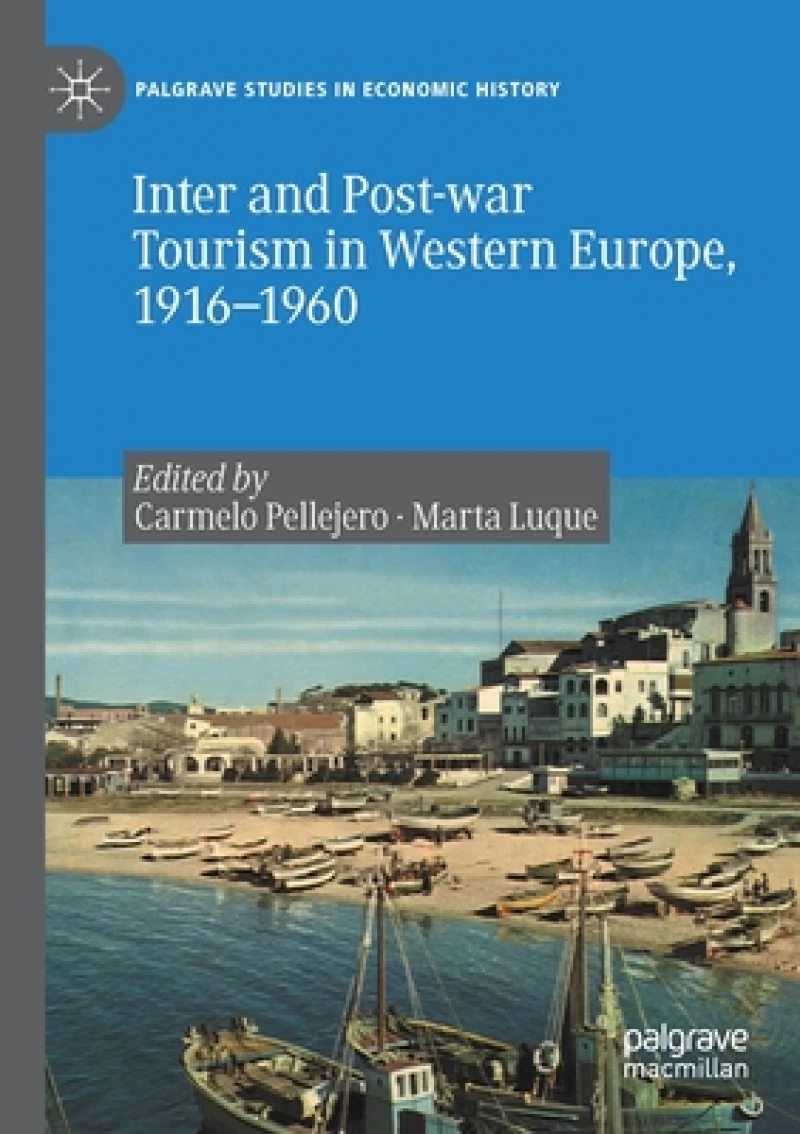 Inter and Post-war Tourism in Western Europe, 1916-1960