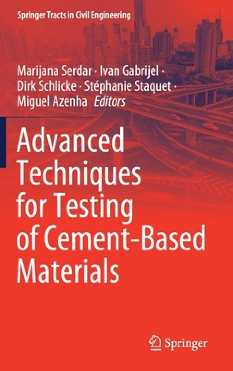 Advanced Techniques for Testing of Cement-Based Materials