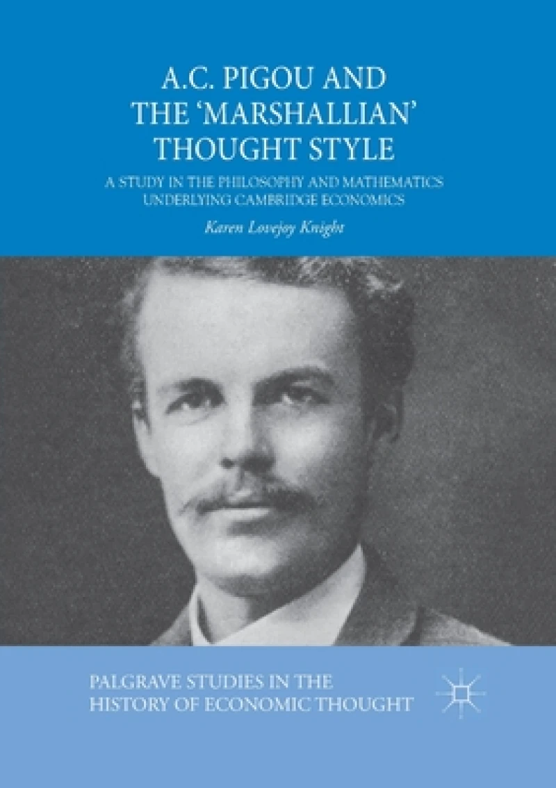 A.C. Pigou and the ''Marshallian'' Thought Style