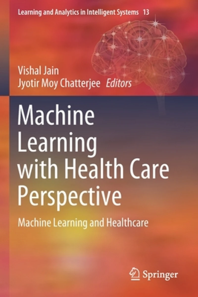 Machine Learning with Health Care Perspective