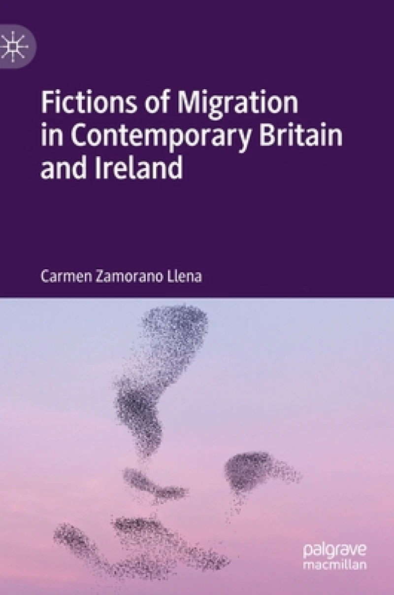 Fictions of Migration in Contemporary Britain and Ireland