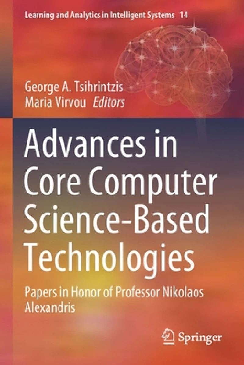 Advances in Core Computer Science-Based Technologies