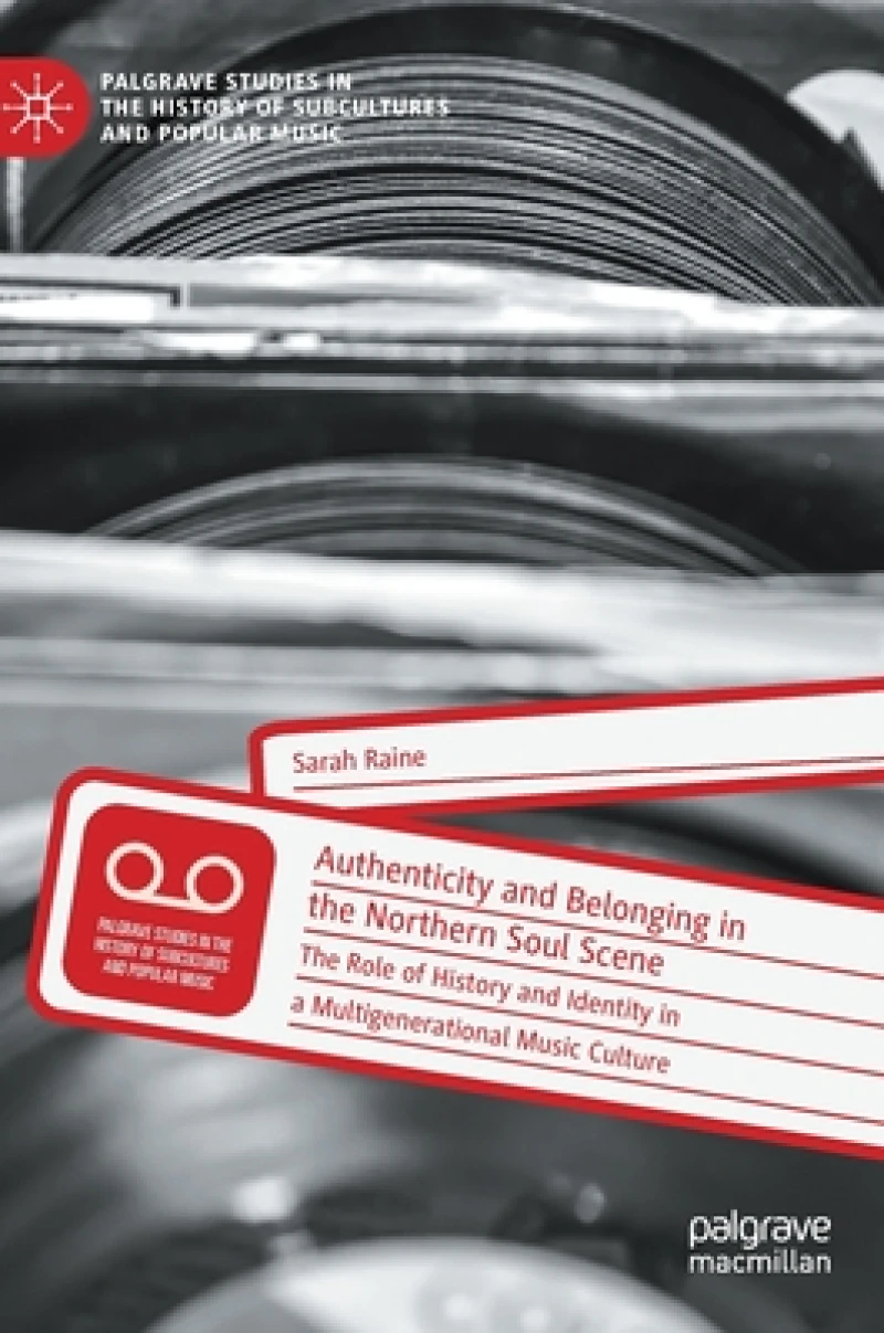 Authenticity and Belonging in the Northern Soul Scene