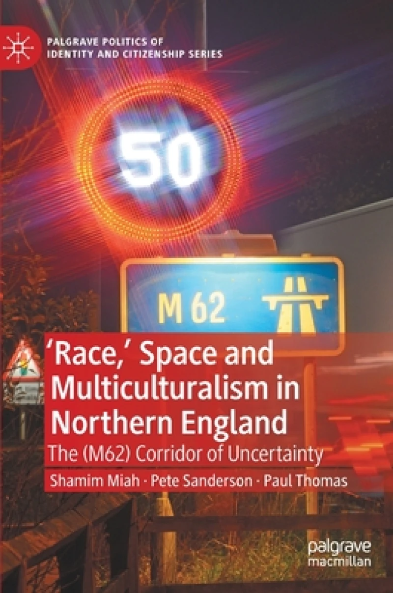 'Race,’ Space and Multiculturalism in Northern England
