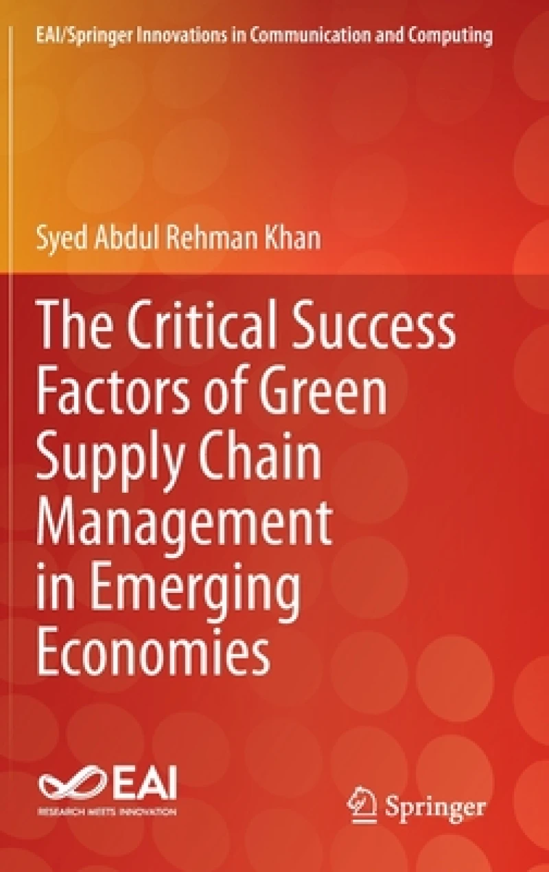 The Critical Success Factors of Green Supply Chain Management in Emerging Economies