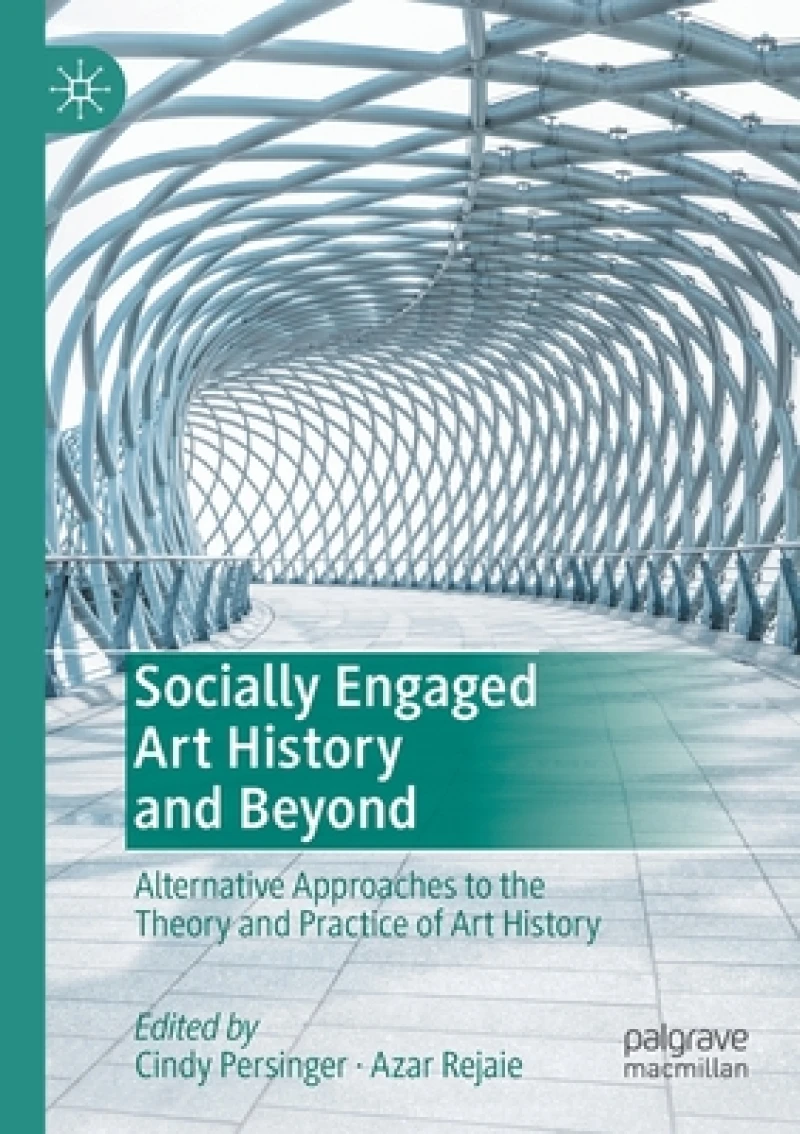 Socially Engaged Art History and Beyond