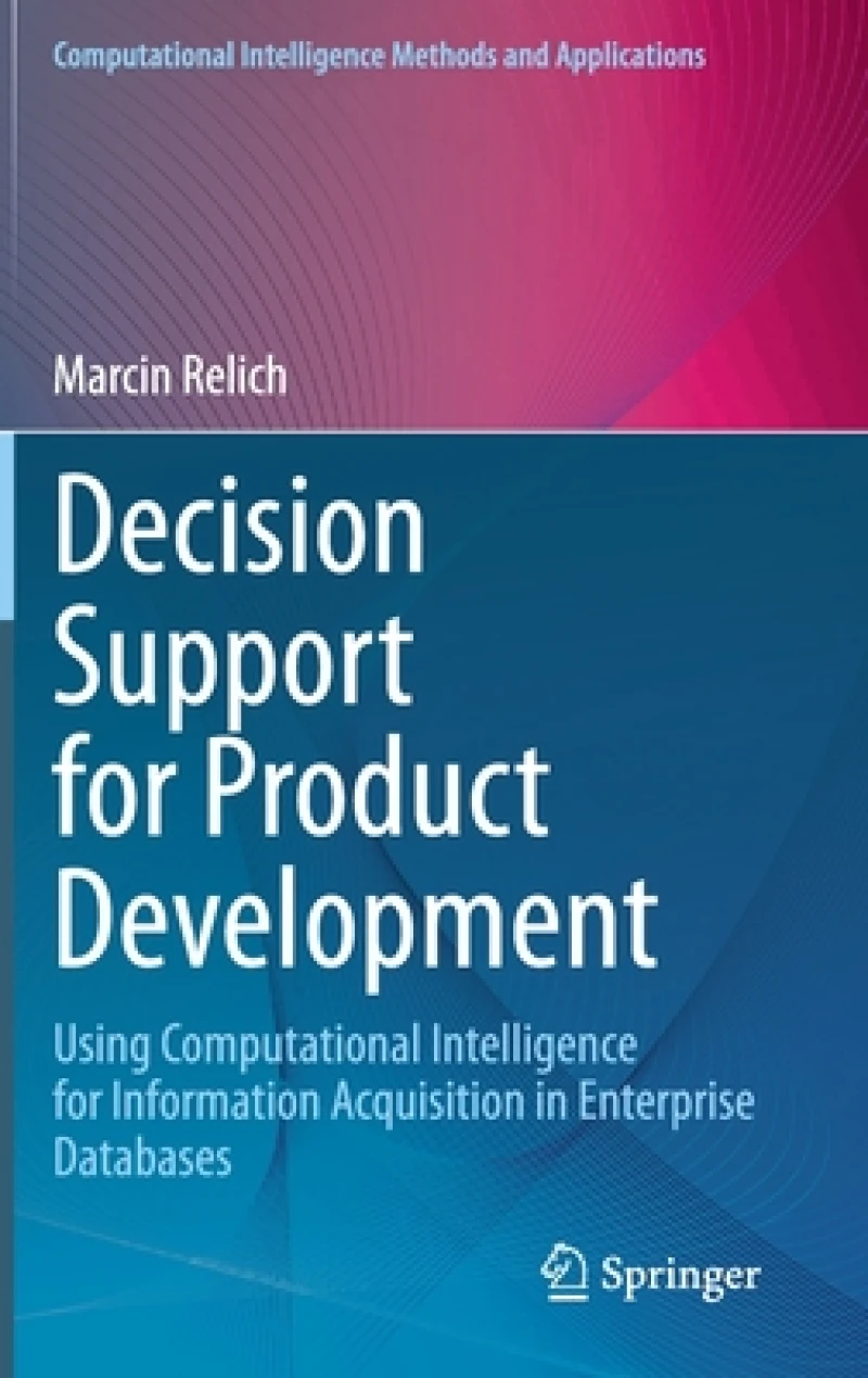 Decision Support for Product Development
