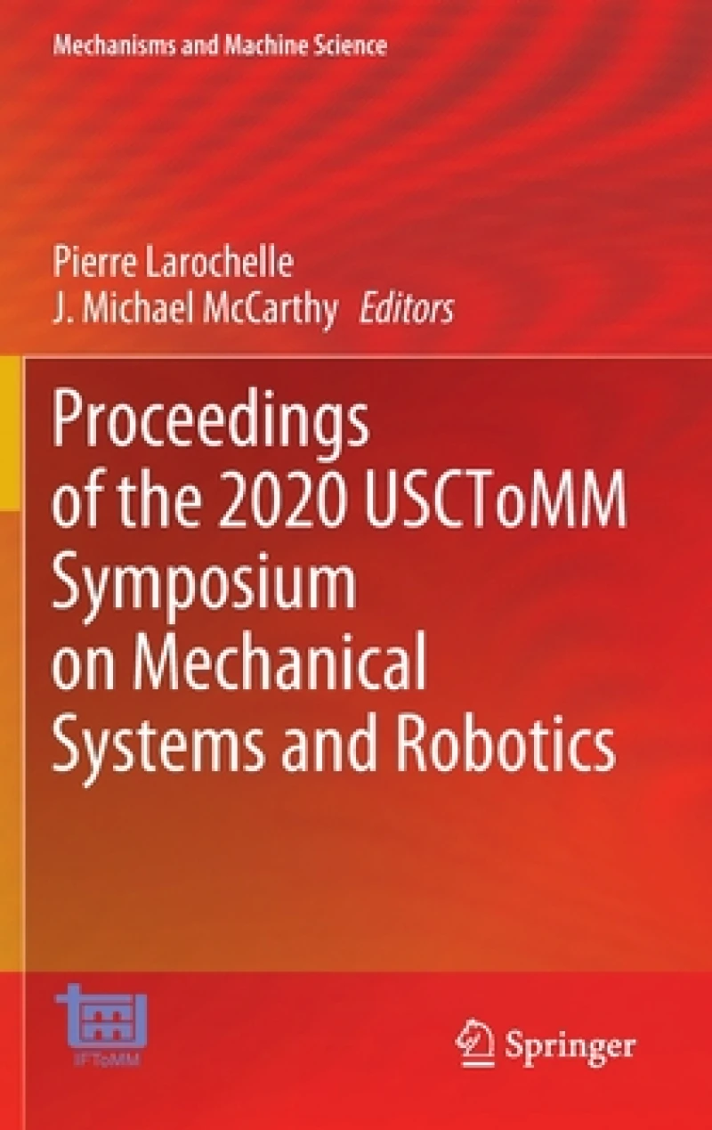 Proceedings of the 2020 USCToMM Symposium on Mechanical Systems and Robotics