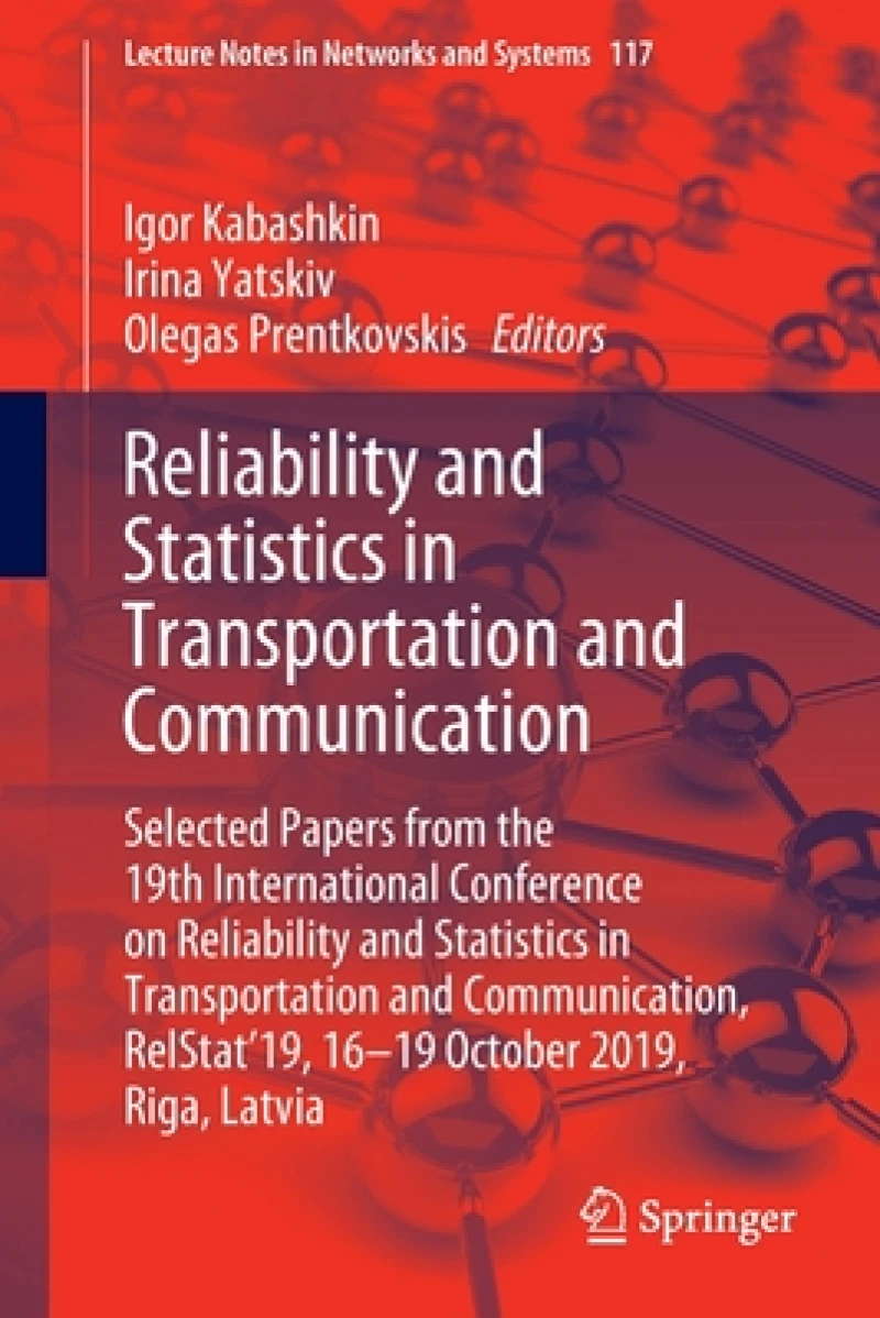 Reliability and Statistics in Transportation and Communication