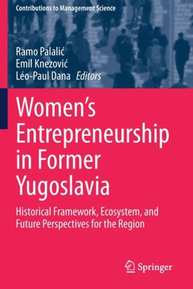 Women''s Entrepreneurship in Former Yugoslavia