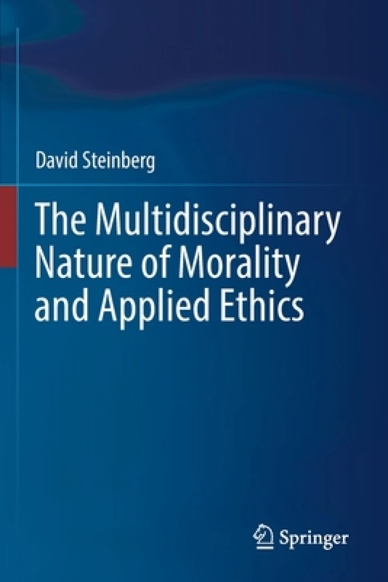 The Multidisciplinary Nature of Morality and Applied Ethics