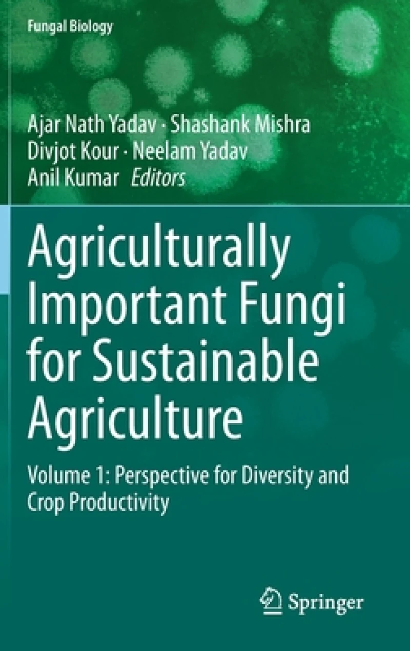 Agriculturally Important Fungi for Sustainable Agriculture