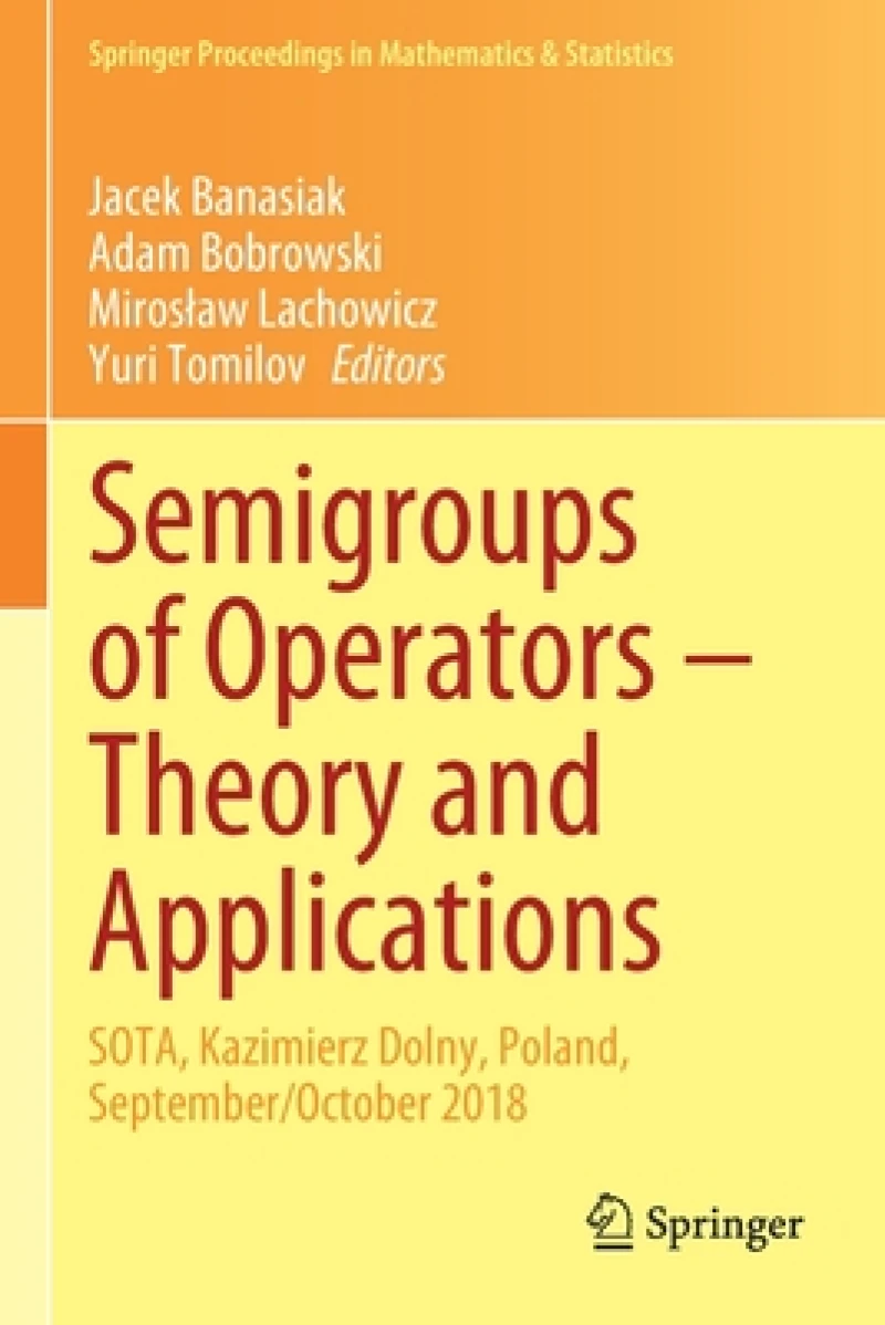 Semigroups of Operators – Theory and Applications