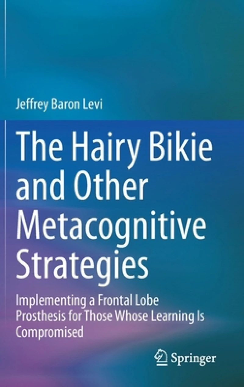 The Hairy Bikie and Other Metacognitive Strategies