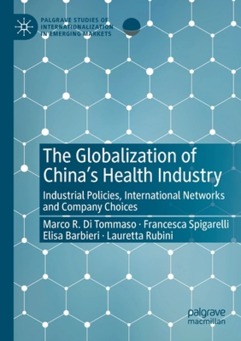 The Globalization of China''s Health Industry