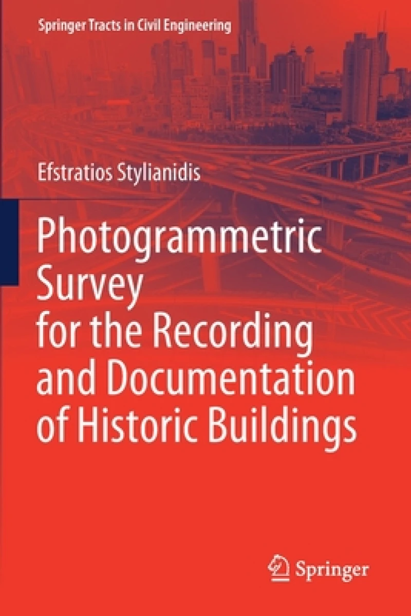 Photogrammetric Survey for the Recording and Documentation of Historic Buildings