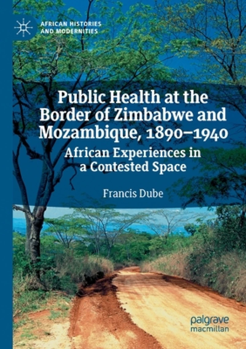 Public Health at the Border of Zimbabwe and Mozambique, 1890–1940