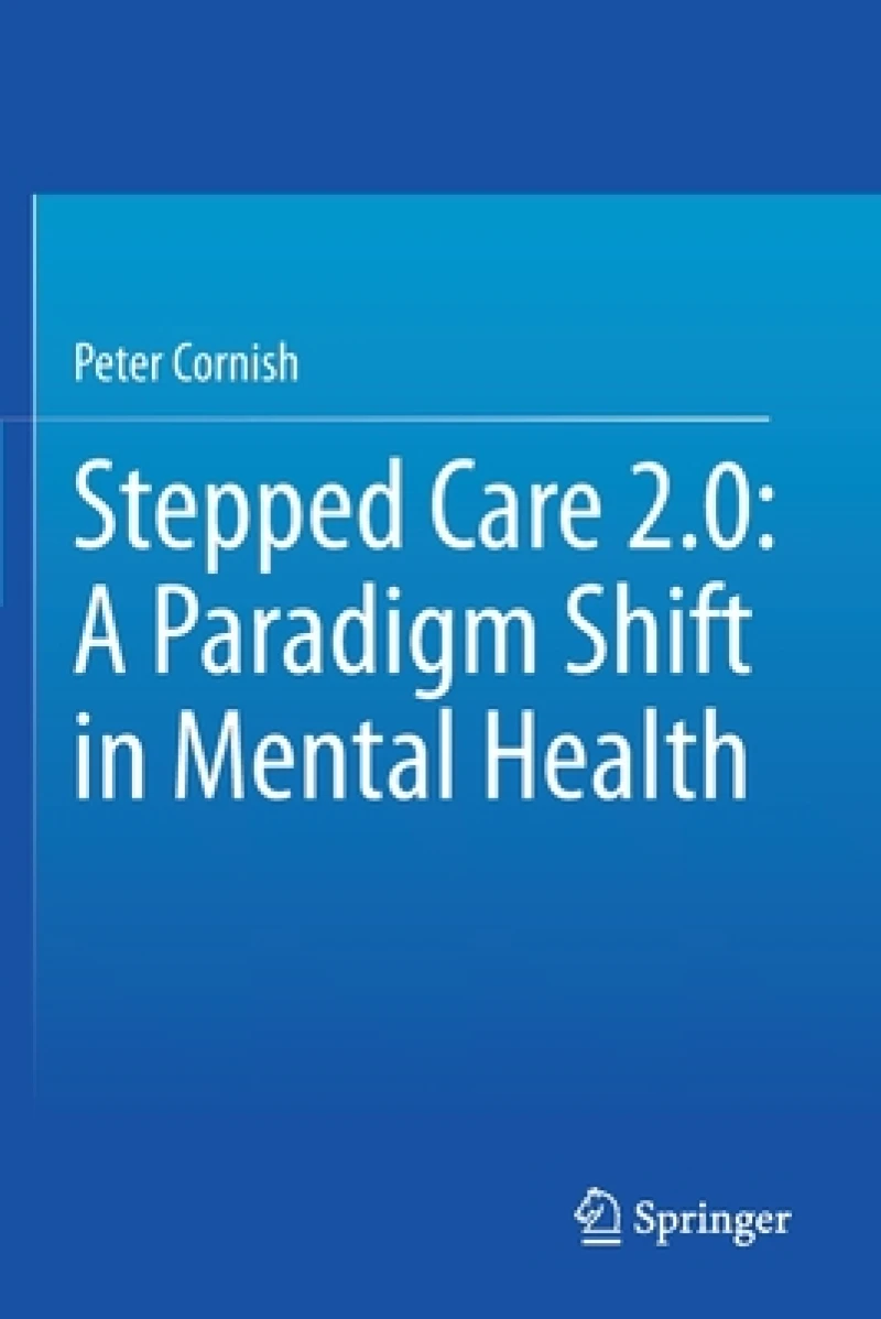 Stepped Care 2.0: A Paradigm Shift in Mental Health